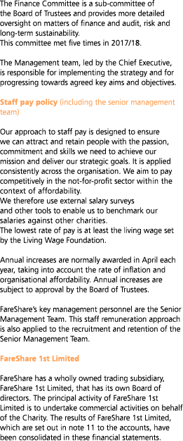 The Finance Committee is a sub-committee of the Board of Trustees and provides more detailed oversight on matters of    