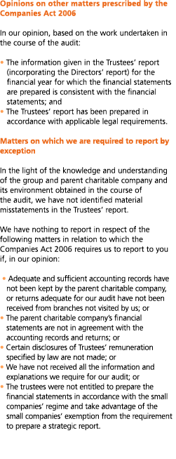 Opinions on other matters prescribed by the Companies Act 2006 In our opinion  based on the work undertaken in the co   