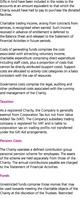 Gifts in kind have been included in the notes to the accounts at an amount equivalent to that which the Charity would   