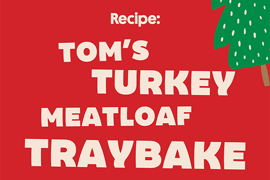Recipe: Tom's Turkey Meatloaf Traybake